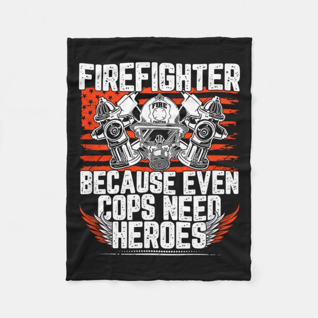 Even Cops Need Heroes Fireman Gift Proud Firefight Fleecefilt (Framsidan)
