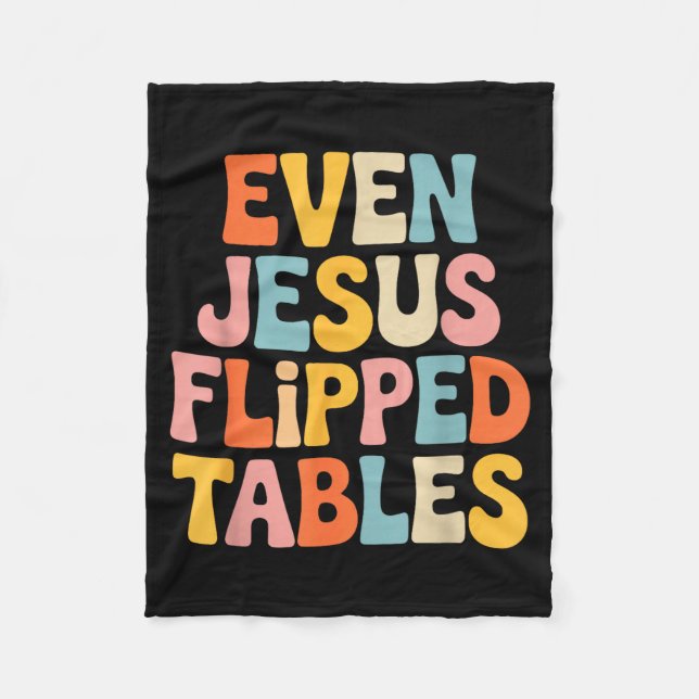 Even Jesus Flipped Tables Funny Jesus Lovers Chris Fleecefilt (Framsidan)