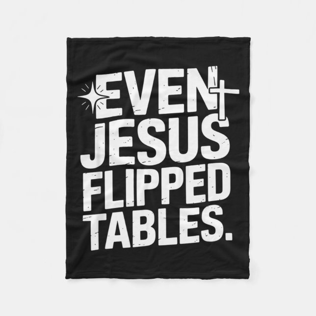 Even Jesus Flipped Tables Funny Jesus Lovers Chris Fleecefilt (Framsidan)