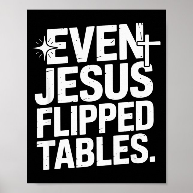 Even Jesus Flipped Tables Funny Jesus Lovers Chris Poster (Framsidan)
