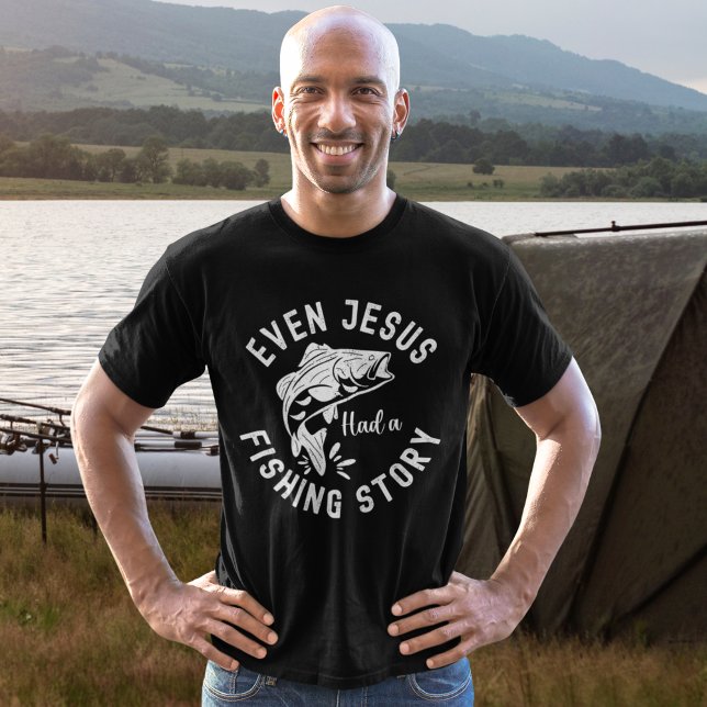 Even Jesus Had a Fishing Story Funny Fishing T Shirt (Skapare uppladdad)