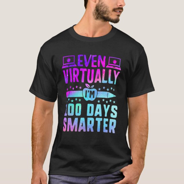 Even Virtually I'm 100 Days Smarter Teacher Studen T Shirt (Framsida)