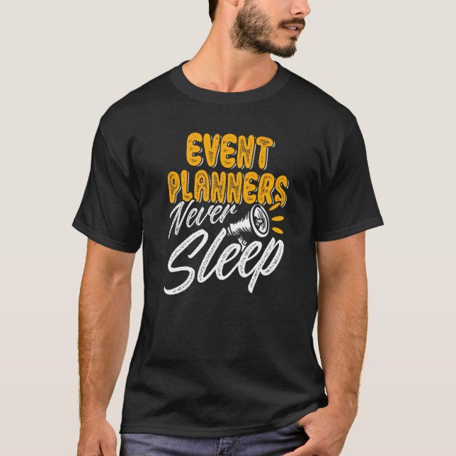 Evenemangsplanerare sover aldrig evenemangskoordin t shirt (Framsida)