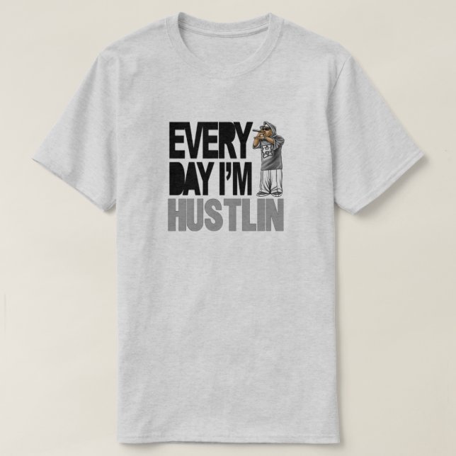 Everaily Hustlin - T Shirt (Design framsida)