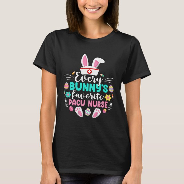 Every Bunny's Favorite PACU Nurse Shirt Funny East T Shirt (Framsida)
