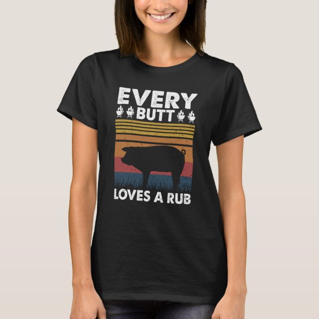 Every Butt Loves A Rub Vinatge Girll Costume T Shirt (Framsida)