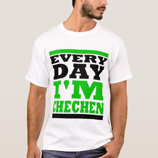 Every Day I'm Chechen T-shirt (Framsida)