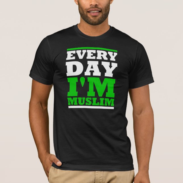 Every Day i'm Muslim Tee (Framsida)