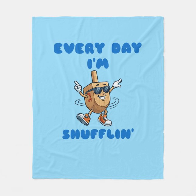 Every Day I'm Shufflin Fleece Blanket (Framsidan)