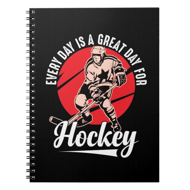 Every Day Is A Great Day For Hockey Anteckningsbok (Framsidan)