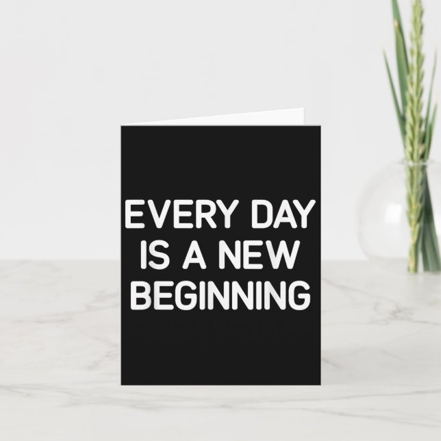 Every Day Is A New Beginning, Insrational, Life Qu Kort (Framsida)