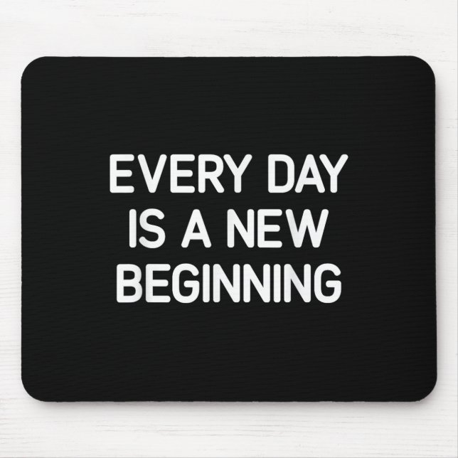 Every Day Is A New Beginning, Insrational, Life Qu Musmatta (Framsidan)