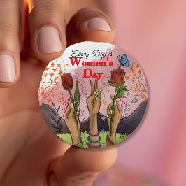 Every Day is Women's Day Hand-Painted Floral  Knapp