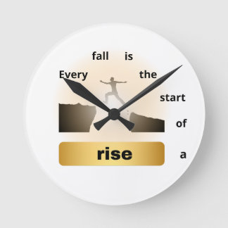 "Every Fall Is the Start of a Rise – Leap of Hope" Rund Klocka
