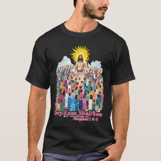 Every Knee Shall Bow Christian Easter Day  T Shirt