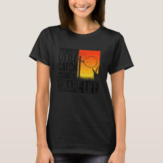 Every Little Catch Counts Snare Life - Djurfälla T Shirt