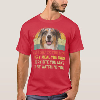 Every Snack You Make Aussie Dog Mom Dog Dad Retro  T Shirt