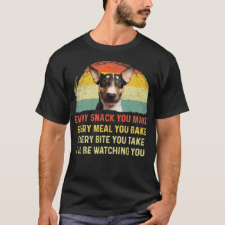 Every Snack You Make English Bull Terrier Dog Mom  T Shirt
