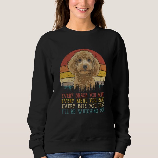Every Snack You Make Poodle  Dog T Shirt (Framsida)