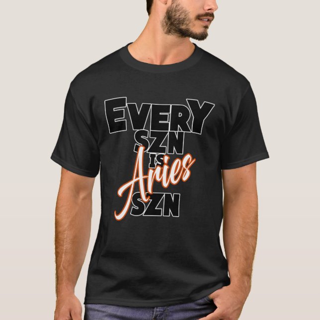 Every SZN is ARIES SZN T Shirt (Framsida)