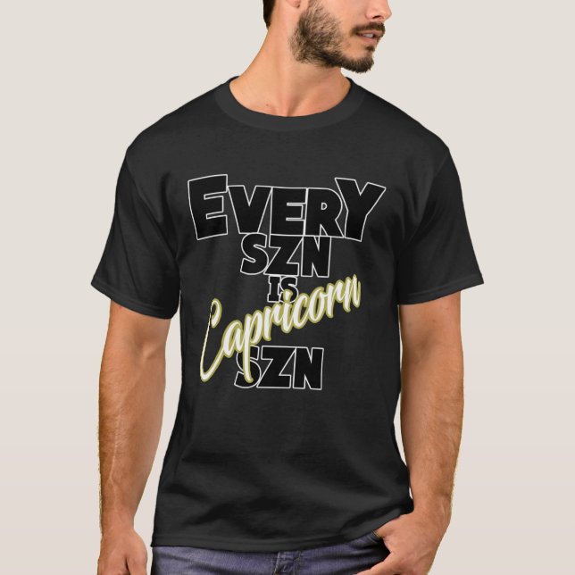 Every SZN is CAPRICORN SZN T Shirt (Framsida)