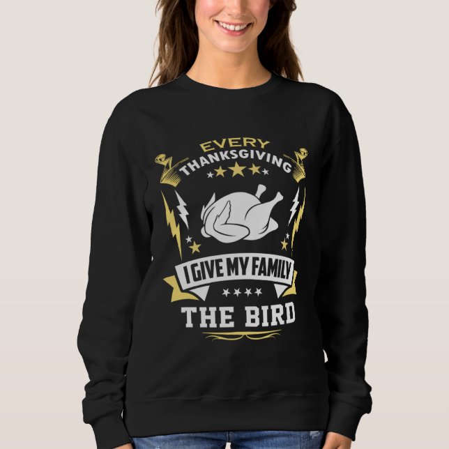 Every Thanksgiving I Give My Family The Bird Frien T Shirt (Framsida)