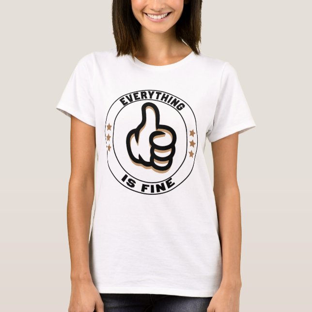 every thing is fine t shirt (Framsida)