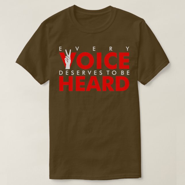 Every Voice Deserves To Be Heard Keep Calm And Sig T Shirt (Design framsida)