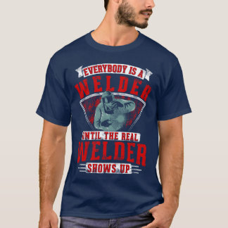Everybody Is A Welder ilhe Real Welder Shows retro T Shirt