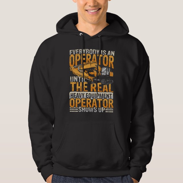 Everybody is an operator equipment & excavators hoodie (Framsida)