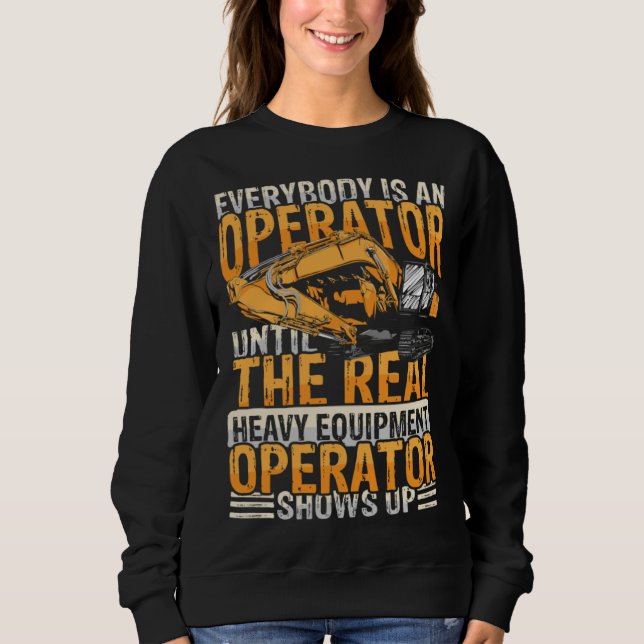Everybody is an operator equipment & excavators t shirt (Framsida)