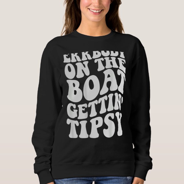 Everybody On The Boat Getting Tipsy T Shirt (Framsida)