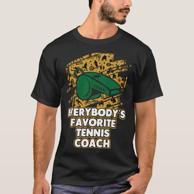 Everybodys Favorite Tennis Coach  Tennis Player Hu T Shirt (Framsida)