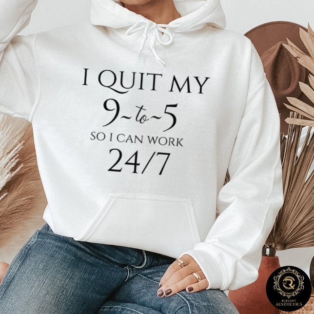 Everyday Casual Hoodie – Quit 9 to 5 T Shirt (Skapare uppladdad)