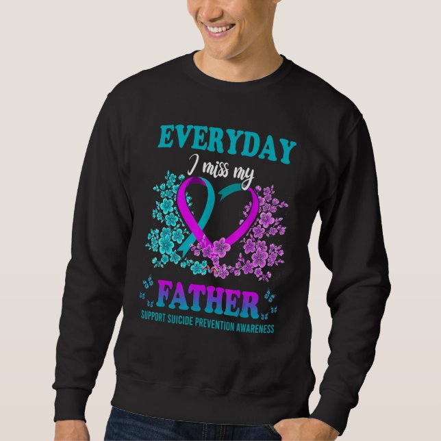 Everyday I Miss My Father Support Suicide Preventi Lång Ärmad Tröja (Framsida)