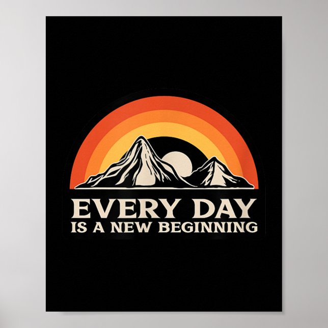 Everyday Is A New Beginning Men Women Buddhist Quo Poster (Framsidan)