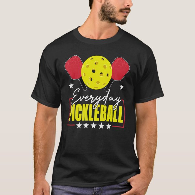 Everyday Pickleball Funny Pickleball   Player Men  T Shirt (Framsida)