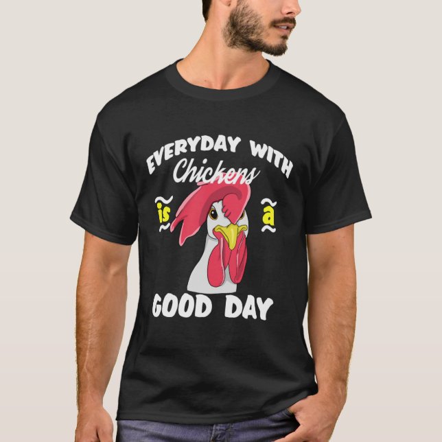 Everyday with Chickens is a Good day  Men Women Ki T Shirt (Framsida)