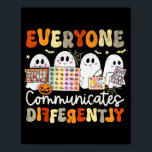 Everyone Communicates Differently Halloween Slp Sp Poster<br><div class="desc">Everyone Communicates Differently Halloween Slp Sped Teacher</div>
