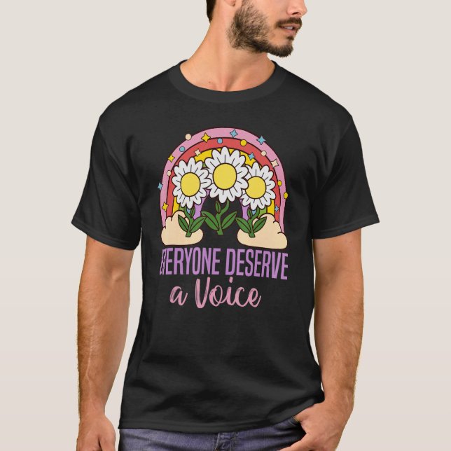 Everyone Deserves A Voice Speech Language Patholog T Shirt (Framsida)