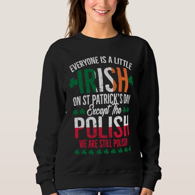 Everyone Is A Little Irish Except Polish Funny Pat T Shirt (Framsida)