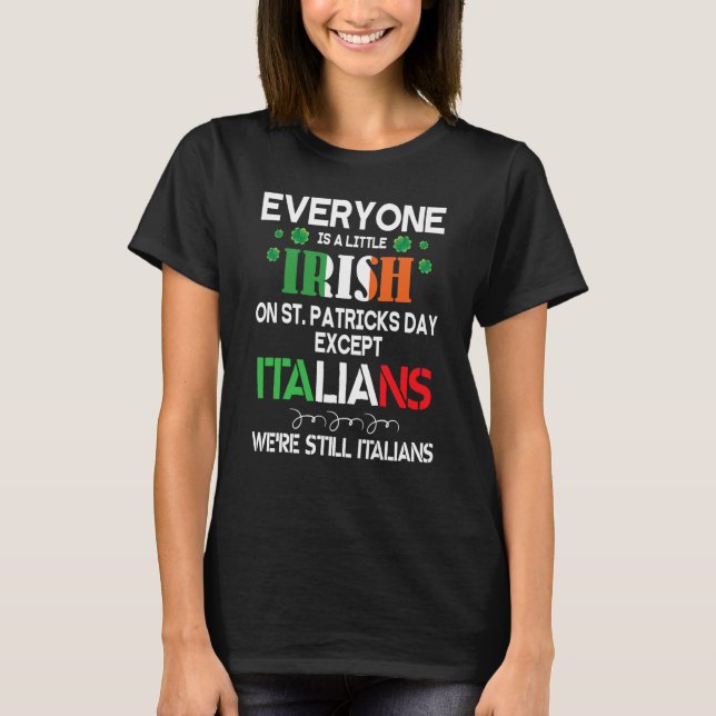 Everyone Is A Little Irish On St Patrick Day Excep T Shirt (Framsida)
