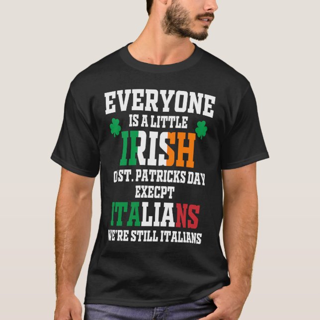 Everyone Is A Little Irish On St Patrick Day Excep T Shirt (Framsida)