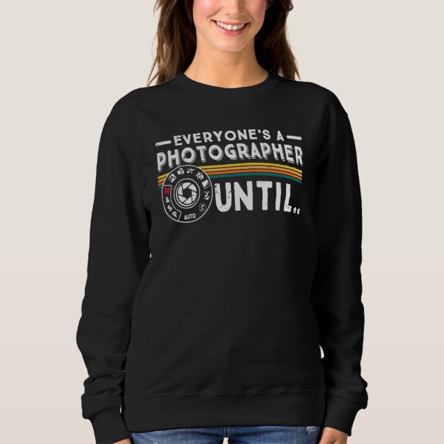 Everyone Is A Photographer Untill Manual Mode Phot T Shirt (Framsida)