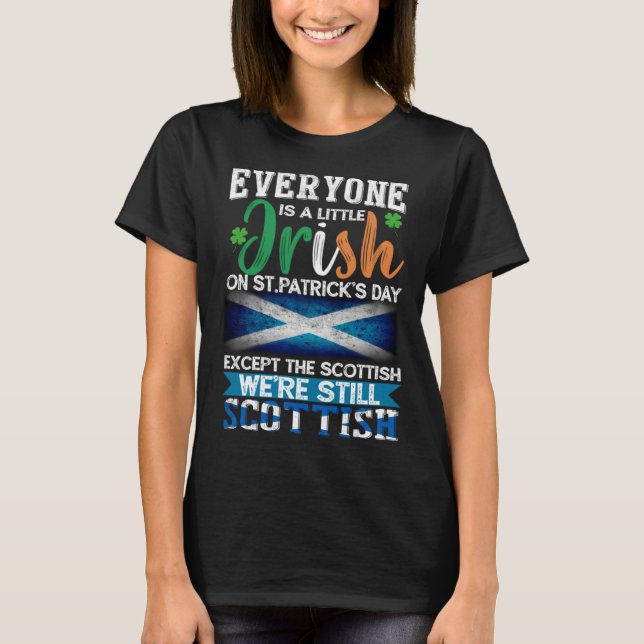Everyone Is Little Irish On St Patrick s Day Excep T Shirt (Framsida)