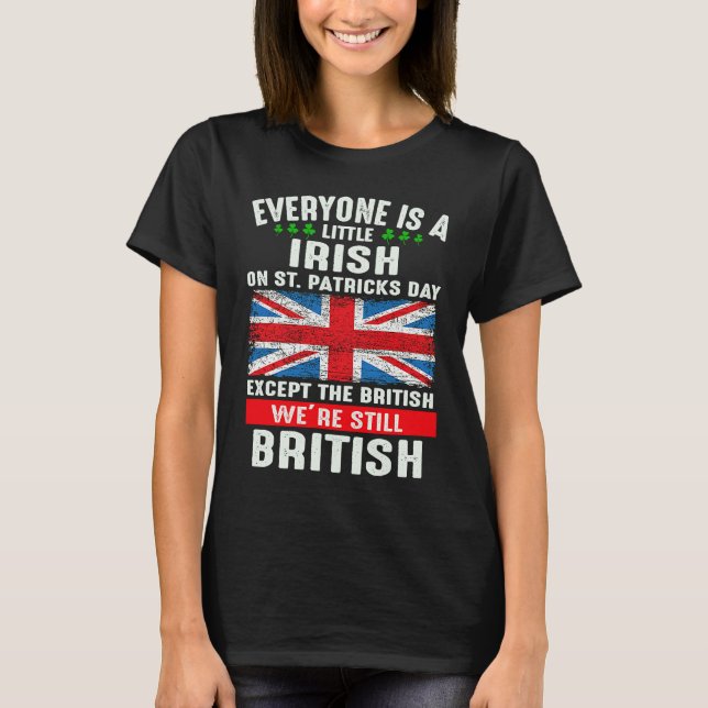 Everyone Is Little Irish On St Patrick's Day Excep T Shirt (Framsida)