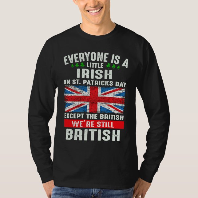 Everyone Is Little Irish On St Patrick's Day Excep T Shirt (Framsida)