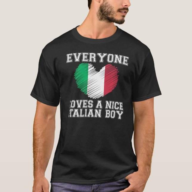 Everyone Loves A Nice Italian Boy  Italy Flag  Ide T Shirt (Framsida)