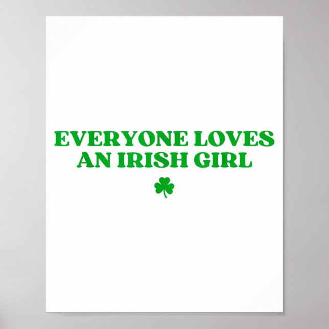 Everyone Loves An Irish Girl Shirt Funny St Patric Poster (Framsidan)
