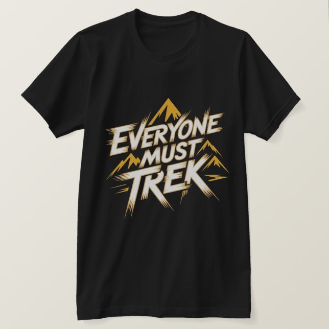 Everyone Must Trek Mountain Logotyp  T Shirt (Design framsida)